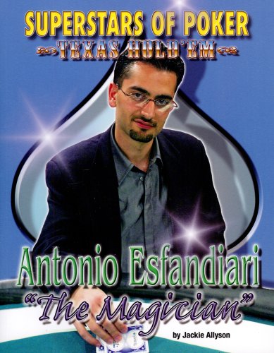 9781422203705: Antonio "The Magician" Esfandiari (Superstars of Poker: Texas Hold'em)
