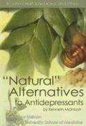 Natural Alternatives to Antidepressants: St. John's Wort, Kava Kava, and Others (9781422204146) by McIntosh, Kenneth; Kleiman, Andrew