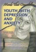 Youth With Depression and Anxiety: Moods That Overwhelm (Helping Youth With Mental, Physical, & Social Disabilities) (9781422204429) by McIntosh, Kenneth; Livingston, Phyllis