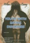 Stock image for Youth With Eating Disorders: When Food Is an Enemy (Helping Youth With Mental, Physical, & Social Disabilities) for sale by The Book Cellar, LLC