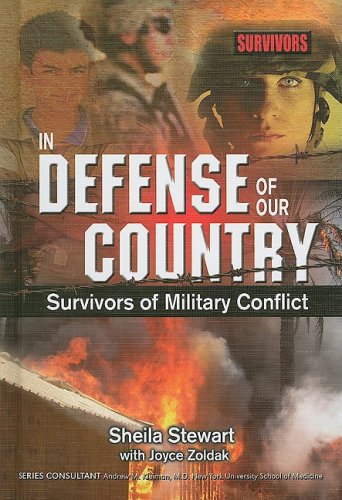 9781422204528: In Defense of Our Country: Survivors of Military Conflict (Survivors: Ordinary People, Extraordinary Circumstances)