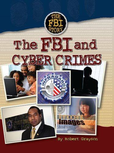 Stock image for The FBI and Cyber Crimes for sale by Better World Books