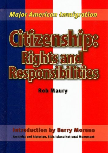 Stock image for Citizenship: Rights and Responsibilities (Major American Immigration) for sale by Ergodebooks