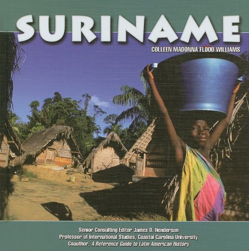 Suriname (South America Today) (9781422206416) by Williams, Colleen Madonna Flood
