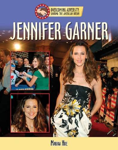 9781422207451: Jennifer Garner (Sharing the American Dream)