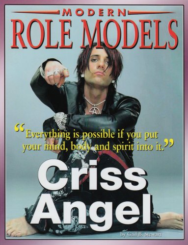 Criss Angel (Modern Role Models) (9781422207840) by Stewart, Gail