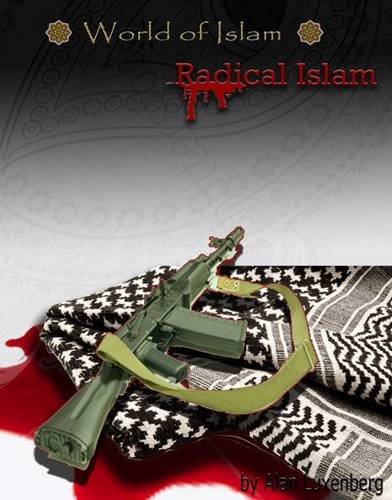 Radical Islam (World of Islam) (9781422208014) by Mottahedeh, Roy