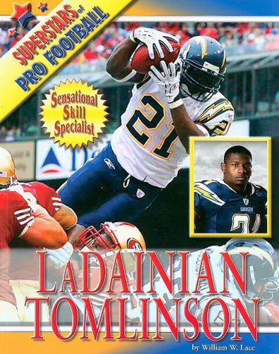 LaDainian Tomlinson (Superstars of Pro Football) (9781422208373) by Lace, William W.