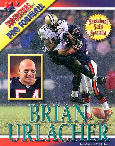 Brian Urlacher (Superstars of Pro Football) (9781422208380) by Uschan, Michael V.