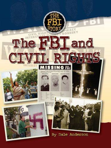 The FBI and Civil Rights (The FBI Story) (9781422213681) by Robert Grayson Dale Anderson; Robert Grayson