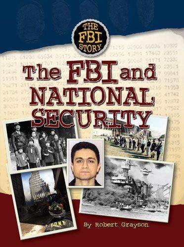 The FBI and National Security (The FBI Story) (9781422213711) by Grayson, Robert