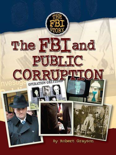 The FBI and Public Corruption (9781422213735) by Sachner, Mark