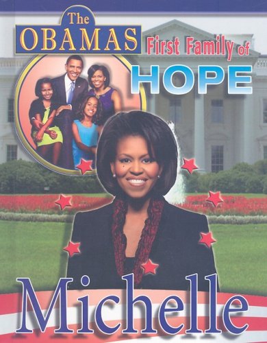 9781422214787: Michelle (Obamas: First Family of Hope (Library))
