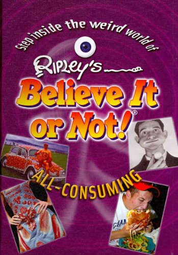 Imagen de archivo de All Consuming (Ripley's Believe It or Not) a la venta por HPB-Emerald