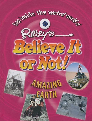 Imagen de archivo de Amazing Earth (Ripley's Believe It or Not) a la venta por Irish Booksellers