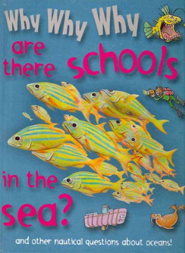 Stock image for Why Why Why. Are There Schools in the Sea? for sale by Better World Books