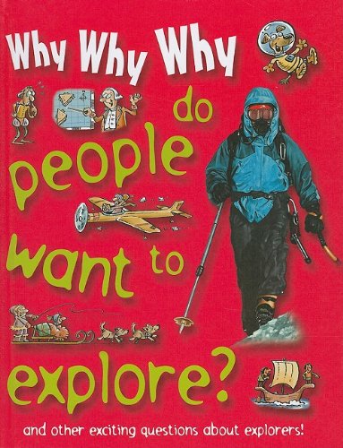 Imagen de archivo de Why Why Why Do People Want to Explore? a la venta por HPB-Ruby