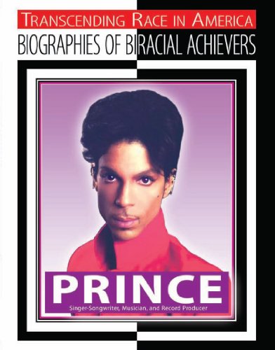 9781422216149: Prince: Singer-Songwriter, Musician, and Record Producer (Transcending Race in America: Biographies of Biracial Achievers)