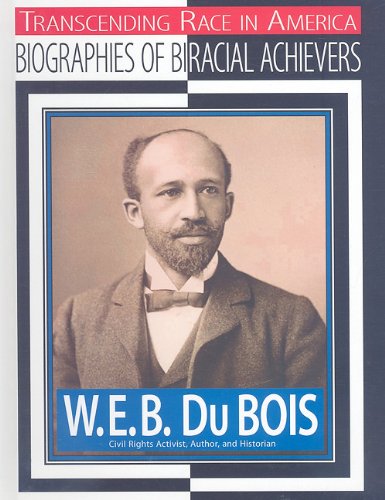 Stock image for W. E. B. du Bois : Civil Rights Activist, Author, Historian for sale by Better World Books