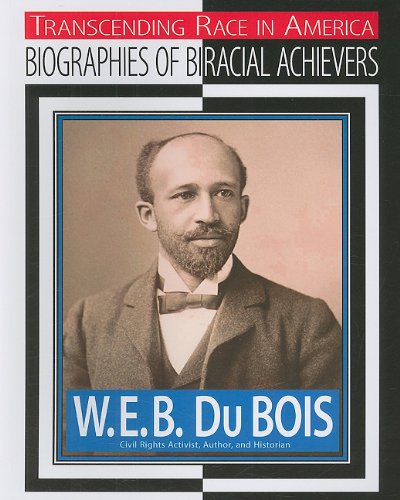 Imagen de archivo de W. E. B. du Bois : Civil Rights Activist, Author, Historian a la venta por Better World Books