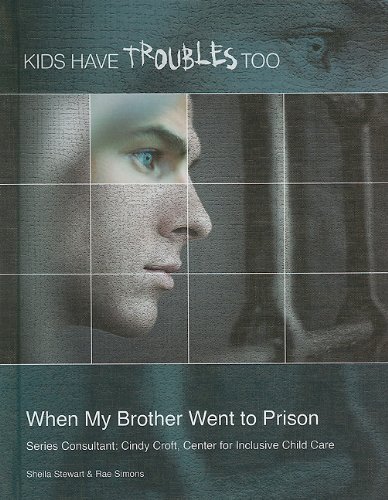 Beispielbild fr When My Brother Went to Prison (Kids Have Troubles Too) zum Verkauf von DENNIS GALLEMORE