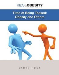 Stock image for Tired of Being Teased : Obesity and Others for sale by Better World Books: West