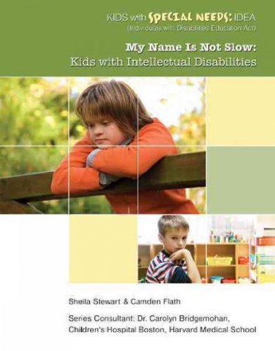 Stock image for My Name Is Not Slow : Kids with Intellectual Disabilities for sale by Better World Books