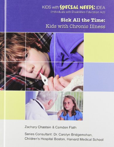 Beispielbild fr Sick All the Time : Kids with Chronic Illness zum Verkauf von Better World Books