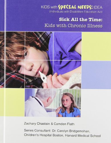 Stock image for Sick All the Time : Kids with Chronic Illness for sale by Better World Books
