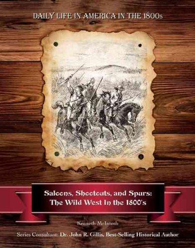 9781422217894: Saloons, Shootouts, and Spurs: The Wild West in the 1800's