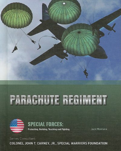 Imagen de archivo de Parachute Regimen (Special Forces: Protecting, Building, Teaching and Fighting) a la venta por More Than Words