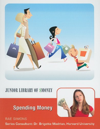 Spending Money (Junior Library of Money) (9781422218891) by Simons, Rae
