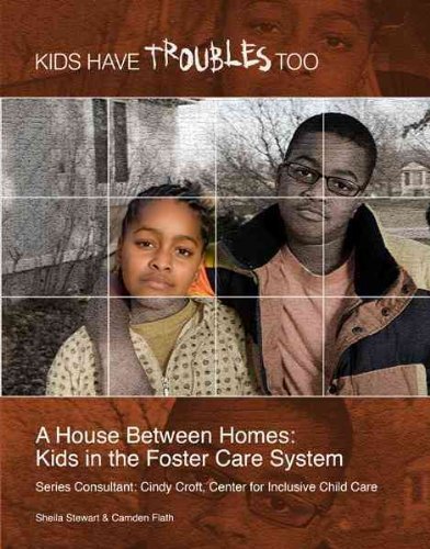 Beispielbild fr A House Between Homes : Kids in the Foster Care System zum Verkauf von Better World Books