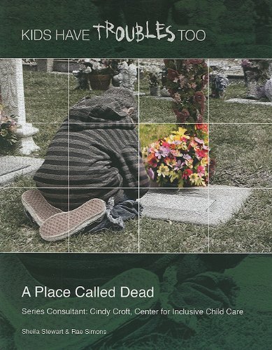 A Place Called Dead (Kids Have Troubles Too) (9781422219140) by Stewart, Shelia; Simons, Rae