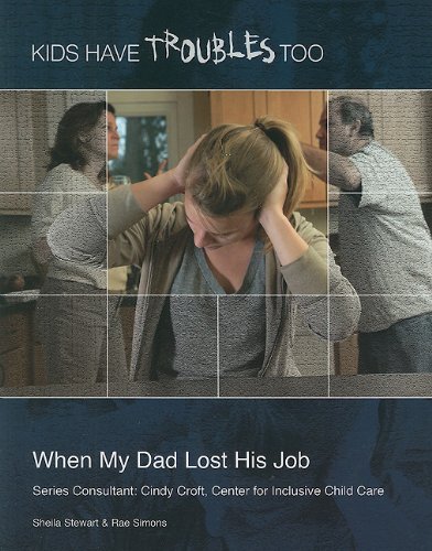 9781422219164: When My Dad Lost His Job (Kids Have Troubles Too)