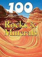 9781422220054: 100 things You Should Know About Rocks & Minerals (Unpredictable Nature: Changing Man's Daily Life)