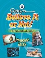 Stock image for The Remarkable Revealed : Unusual Tales for sale by Better World Books