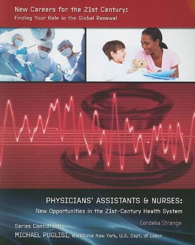 Stock image for Physicians' Assistants & Nurses: New Opportunities in the 21st-Century Health System for sale by ThriftBooks-Atlanta