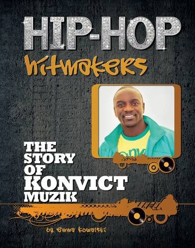 Beispielbild fr The Story of Konvict Muzic (Hip-Hop Hitmakers) zum Verkauf von Hay-on-Wye Booksellers