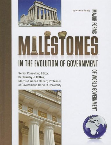 9781422221402: Milestones in the Evolution of Government (Major Forms of World Government)