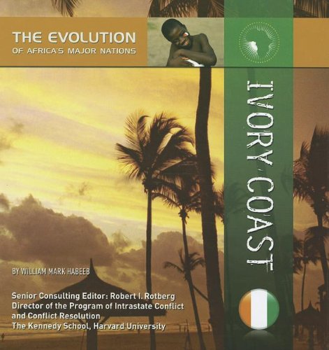 9781422221976: Ivory Coast (Evolution of Africa's Major Nations)