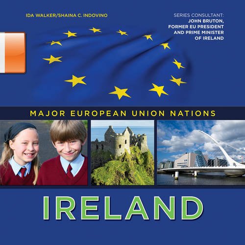 Ireland (Major European Union Nations) (9781422222478) by Walker, Ida; Indovino, Shaina C.