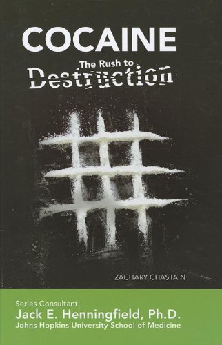 Imagen de archivo de Cocaine: The Rush to Destruction (Illicit and Misused Drugs) a la venta por HPB-Emerald