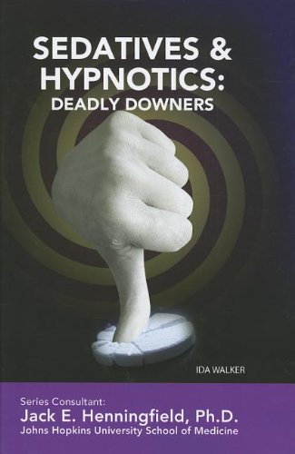 Beispielbild fr Sedatives and Hypnotics : Deadly Downers zum Verkauf von Better World Books