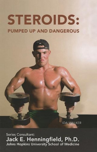 Stock image for Steroids : Pumped up and Dangerous for sale by Better World Books