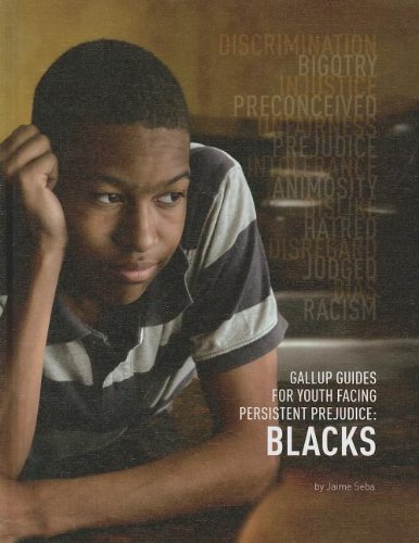 Blacks (Gallup Guides for Youth Facing Persistent Prejudice) (9781422224649) by Seba, Jaime