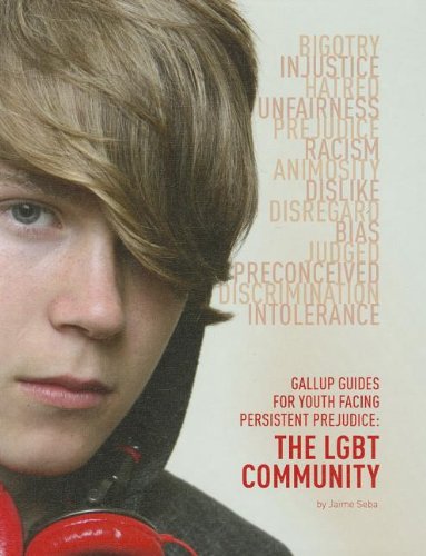 The LGBT Community (Gallup Guides for Youth Facing Persistent Prejudice) (9781422224670) by Seba, Jaime