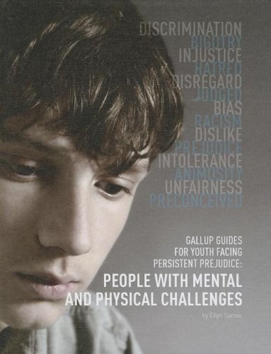 People With Mental and Physical Challenges (Gallup Guides for Youth Facing Persistent Prejudice) (9781422224700) by Sanna, Ellyn