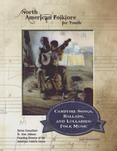 Beispielbild fr Campfire Songs, Ballads, and Lullabies : Folk Music zum Verkauf von Better World Books