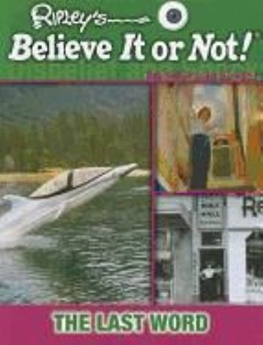 9781422225714: The Last Word (Ripley's Believe It or Not!, Disbelief and Shock)